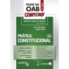 Passe Na Oab 2ª Ase - Completaço - Prática Constitucional - 9ª Edição 2025