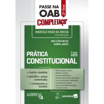 Passe Na Oab 2ª Ase - Completaço - Prática Constitucional - 9ª Edição 2025
