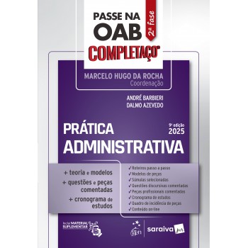 Passe Na Oab 2ª Ase - Completaço® - Prática Administrativa - 9ª Edição 2025
