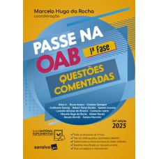 Passe Na Oab - 1ª Ase - Questões Comentadas - 16ª Edição 2025 Passe Na Oab - 1ª Ase - Questões Comentadas - 16ª Edição 2025