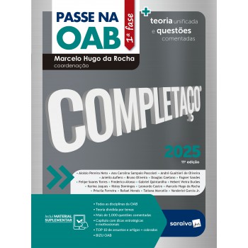 Passe Na Oab 1ª Ase - Completaço - Teoria Uniicada E Questões Comentadas - 11ª Edição 2025