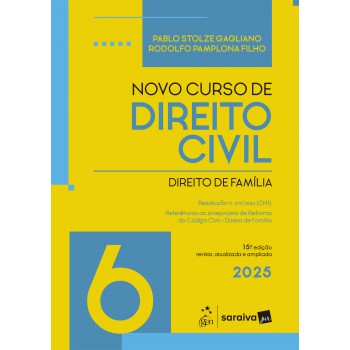 Novo Curso De Direito Civil - Vol.6 - Direito De Amília - 15ª Edição 2025