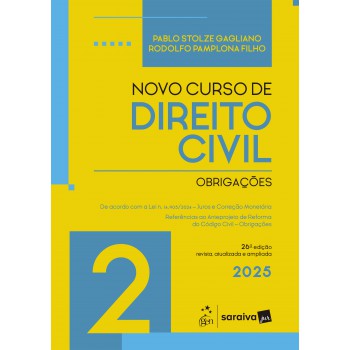 Novo Curso De Direito Civil - Vol.2 - Obrigações - 26ª Edição 2025