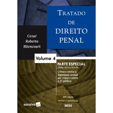 Tratado De Direito Penal - Parte Especial - Vol.4 - 19ª Edição 2025 Tratado De Direito Penal - Parte Especial - Vol.4 - 19ª Edição 2025