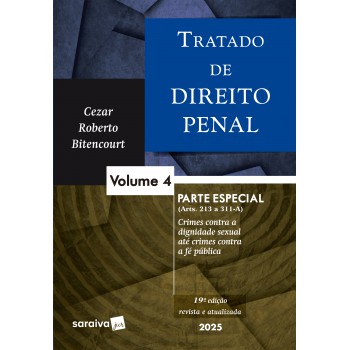Tratado De Direito Penal - Parte Especial - Vol.4 - 19ª Edição 2025