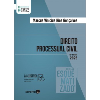 Direito Processual Civil - Coleção Esquematizado - 16ª Edição 2025