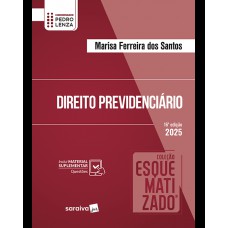 Direito Previdenciário - Coleção Esquematizado - 15ª Edição 2025