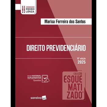 Direito Previdenciário - Coleção Esquematizado - 15ª Edição 2025
