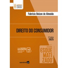 Coleção Esquematizado - Direito Do Consumidor - 13ª Edição 2025 Coleção Esquematizado - Direito Do Consumidor - 13ª Edição 2025