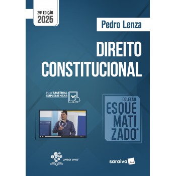 Coleção Esquematizado - Direito Constitucional - 29ª Edição 2025
