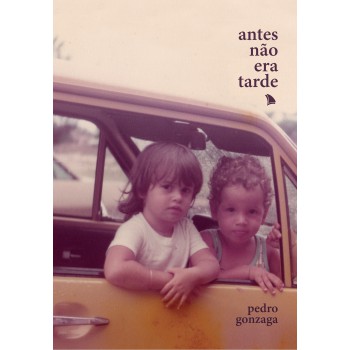 Antes Não Era Tarde