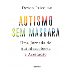 Autismo Sem Máscara: Uma Jornada De Autodescoberta E Aceitação