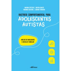 Rastreio Comportamental Para Adolescentes Autistas: Análise De Habilidades E Checklist Singular