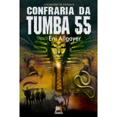 Confraria Da Tumba 55: Caçadores De Enigmas