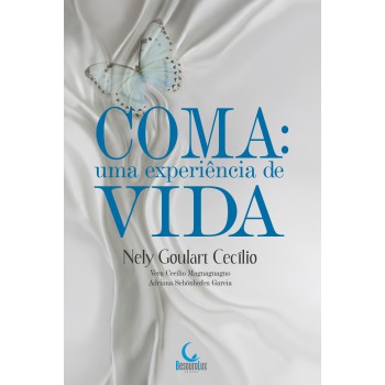 Coma: Uma Experiência De Vida