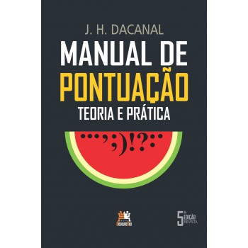 Manual De Pontuação - Teoria E Prática: Teoria E Prática