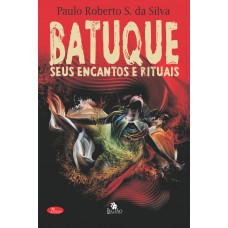 Batuque: Seus Encantos E Rituais