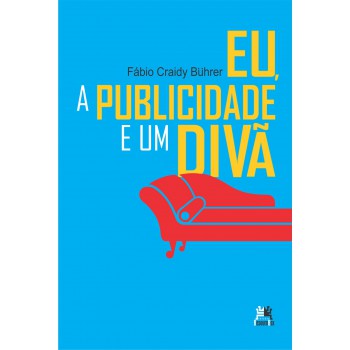 Eu, A Publicidade E Um Divã