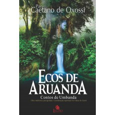 Ecos De Aruanda: Contos De Umbanda