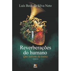 Reverberações Do Humano: Que Salvam Da Rotina