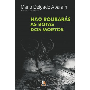 Não Roubarás As Botas Dos Mortos