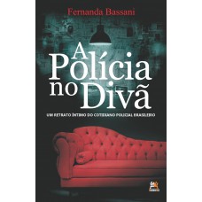 A Polícia No Divã