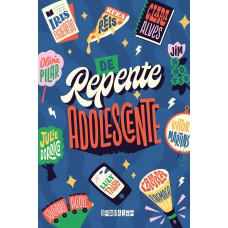 De Repente Adolescente: Antologia De Contos