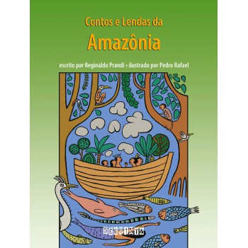 Contos E Lendas Da Amazônia (edição Revista E Atualizada)