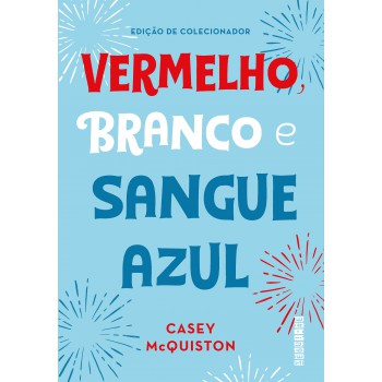 Vermelho, Branco E Sangue Azul (edição De Colecionador)