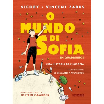 O Mundo De Sofia Em Quadrinhos (vol. 2): Uma História Da Filosofia - De Descartes à Atualidade