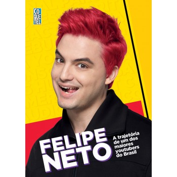 Felipe Neto: A Trajetória De Um Dos Maiores Youtubers Do Brasil