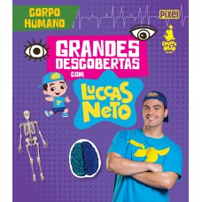 Grandes Descobertas Com Luccas Neto - Corpo Humano