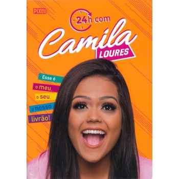 24h Com Camila Loures: O Meu, O Seu, O Nosso Livrão!