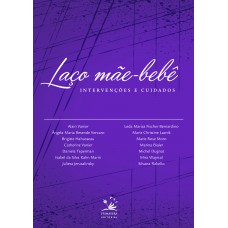 Laço Mãe-bebê: Intervenções E Cuidados