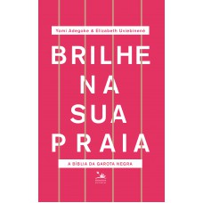 Brilhe Na Sua Praia: A Bíblia Da Garota Negra