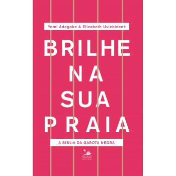 Brilhe Na Sua Praia: A Bíblia Da Garota Negra