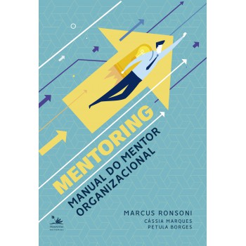 Mentoring: Manual Do Mentor Organizacional