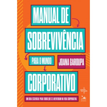 Manual De Sobrevivência Para O Mundo Corporativo