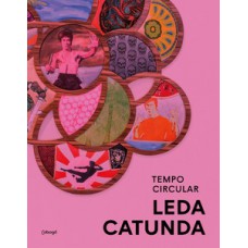 LEDA CATUNDA – TEMPO CIRCULAR