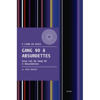 Gang 90 & Absurdettes: Essa Tal De Gang 90 & Absurdettes