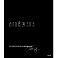 Silêncio: Conferências E Escritos De John Cage