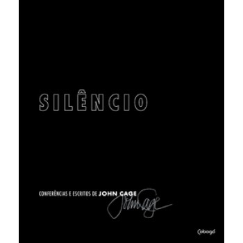 Silêncio: Conferências E Escritos De John Cage