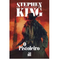 O Pistoleiro (nova Edição): A Torre Negra Volume 1