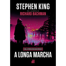 A Longa Marcha: Os Livros De Bachman