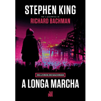 A Longa Marcha: Os Livros De Bachman