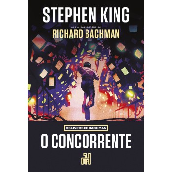 O Concorrente (nova Edição): Os Livros De Bachman - O Livro Que Deu Origem Ao Filme ?o Sobrevivente”