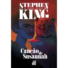 Canção De Susannah (nova Edição): A Torre Negra Volume 6