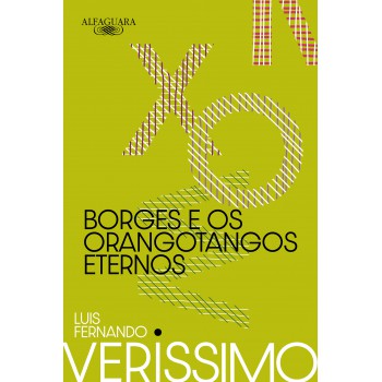 Borges E Os Orangotangos Eternos (nova Edição)