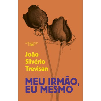 Meu Irmão, Eu Mesmo