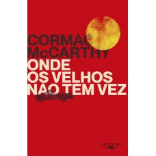 Onde Os Velhos Não Têm Vez (nova Edição)